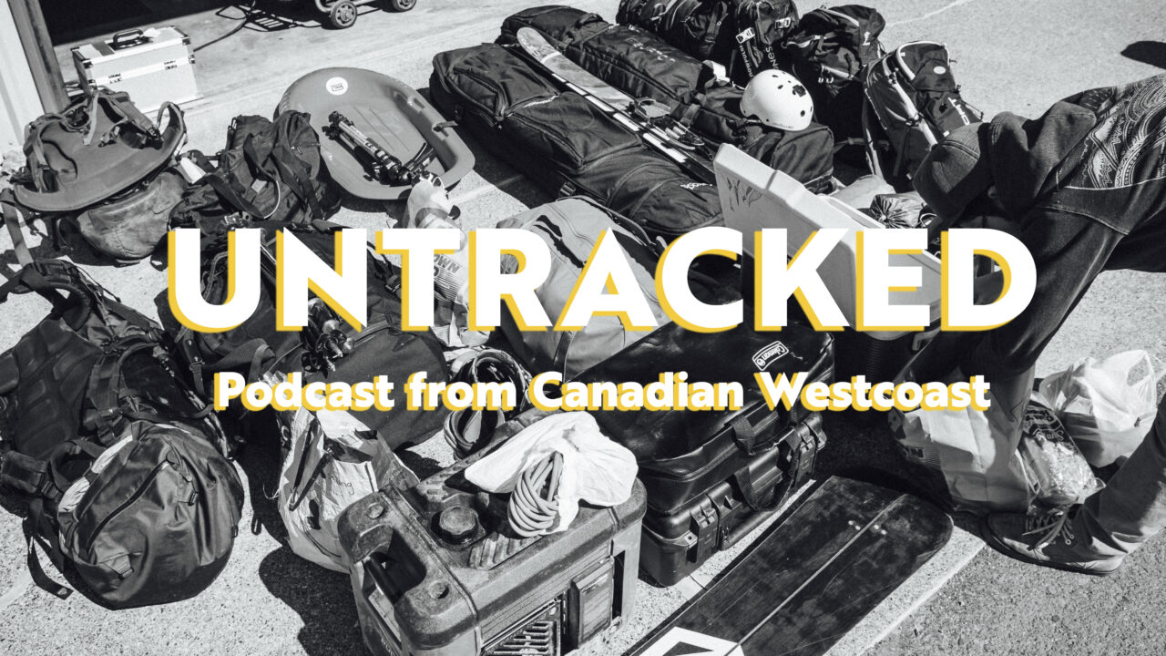 Untracked Podcast #6 カナダを旅しよう！- カナダ西海岸の暮らしに必要なものたち。